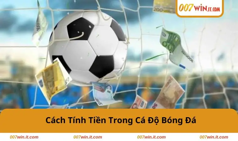 cach-tinh-tien-trong-ca-do-bong-da