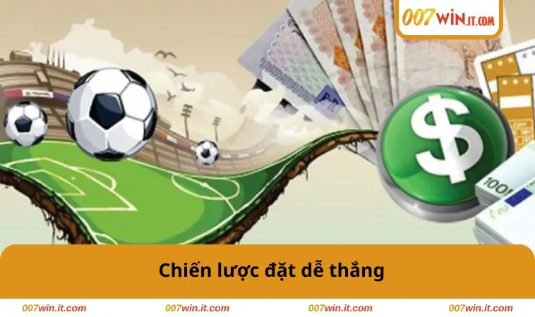 Chiến lược đặt dễ thắng
