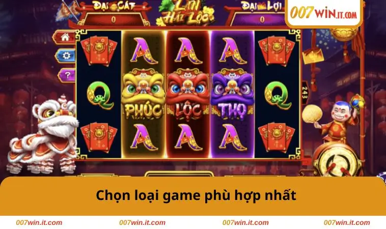 Chọn loại game phù hợp nhất