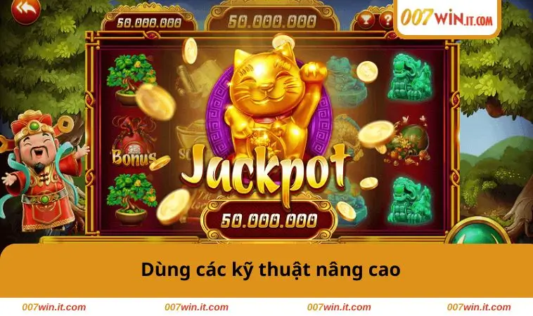 Dùng các kỹ thuật nâng cao