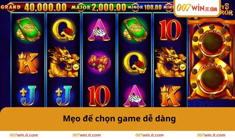 Mẹo để chọn game dễ dàng