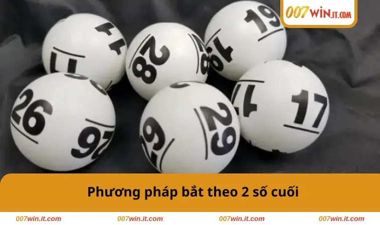 Phương pháp bắt theo 2 số cuối